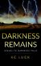 [The Darkness Trilogy 02] • Darkness Remains · Sequel to Darkness Falls